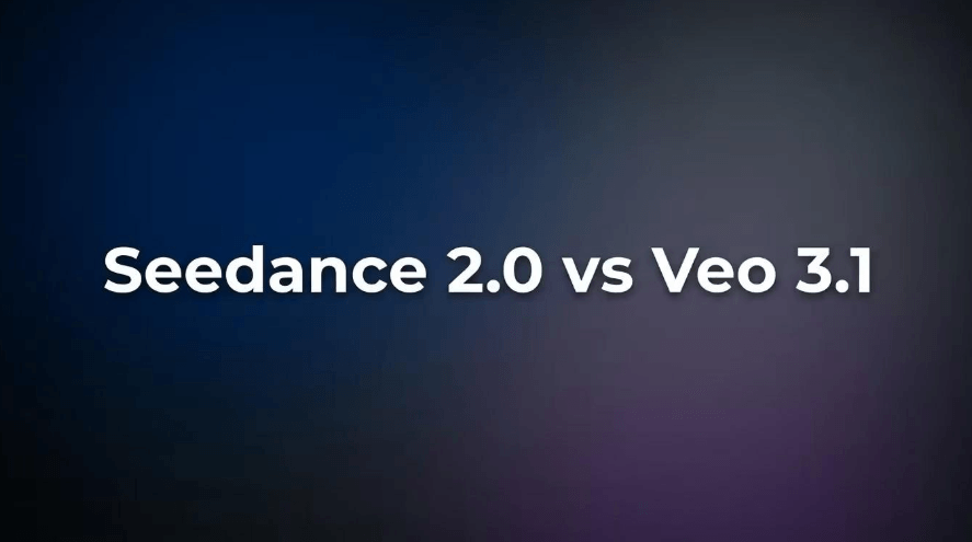 Seedance 2.0 vs Veo 3.1: Which AI Video Model Is Setting the Standard in 2026?